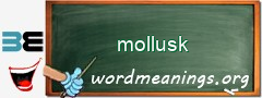 WordMeaning blackboard for mollusk